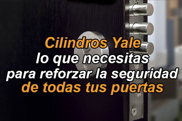 cilindros yale refuerza tu seguridad cilindros yale refuerza tu seguridad